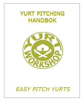 East Pitch Yurt Pitching Handbook